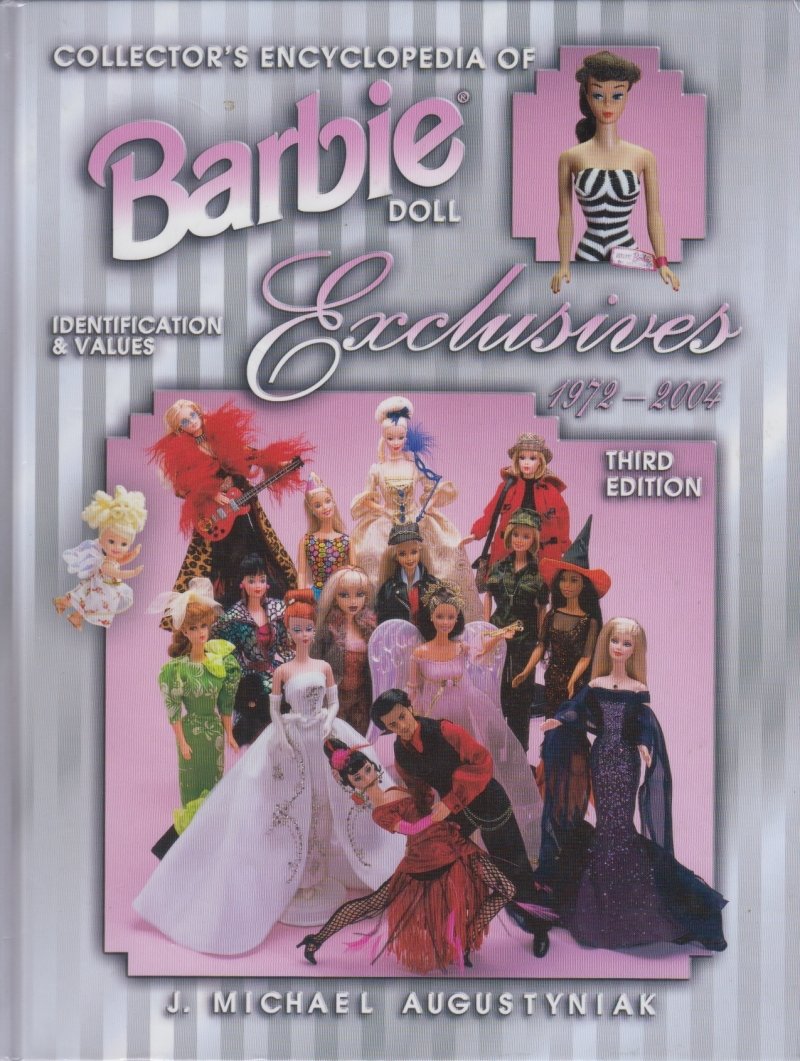 Michael Augustyniak Collector's Encyclopedia of Barbie Doll Exclusives 